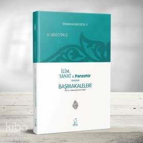 Başmakaleler-3 (İlim Sanat ve Panzehir Dergileri Başmakaleleri) | Mahm