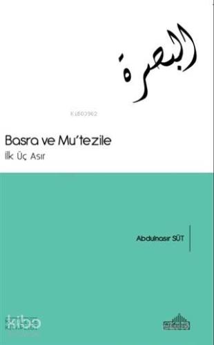Basra ve Mu'tezile; İlk Üç Asır