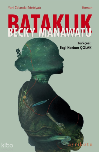 Bataklık | Becky Manawatu | Ayrıkotu Yayınları