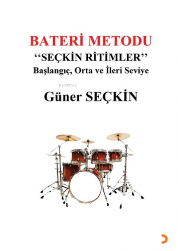 Bateri Metodu- Seçkin Ritimler;Başlangıç, Orta Ve İleri Seyiye