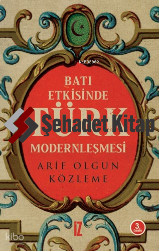 Batı Etkisinde Türk Modernleşmesi