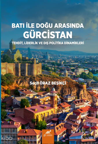 Batı ile Doğu Arasında Gürcistan