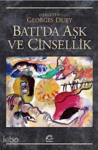 Batı'da Aşk ve Cinsellik | Derleme | İletişim Yayınları
