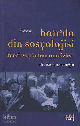 Batıda Din Sosyolojisi Teori ve Yöntem Analizleri