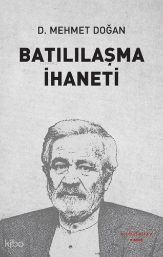 Batılılaşma İhaneti | D. Mehmet Doğan | Muhit Kitap