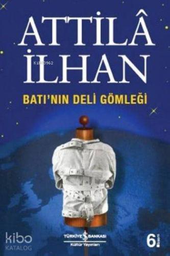 Batı'nın Deli Gömleği