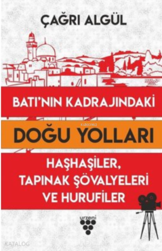 Batının Kadrajındaki Doğu Yolları