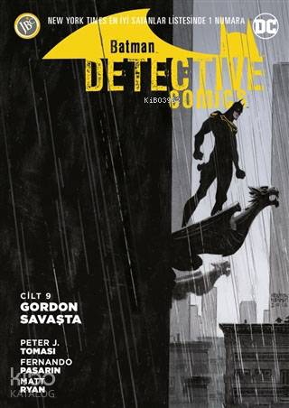 Batman - Detektif Hikayeleri Cilt 9: Gordon Savaşta | Peter J. Tomasi 