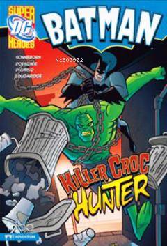 Batman - Killer Croc Hunter