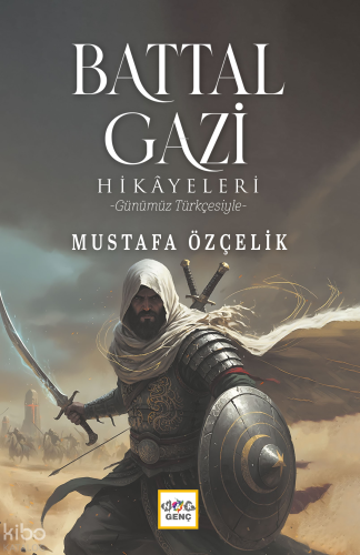 Battal Gazi Hikayeleri;Günümüz Türkçesiyle