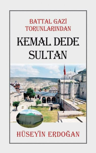 Battal Gazi Torunlarından Kemal Dede Sultan | Hüseyin Erdoğan | Tunç Y