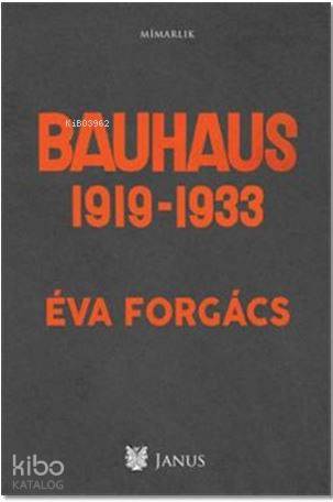 Bauhaus 1919 - 1933