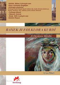 Baxek Ji Folklora Kurdî - Ji Derdora Mêrdîn