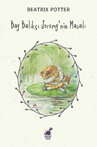 Bay Balıkçı Jeremy’nin Masalı | Beatrix Potter | Dinozor Çocuk