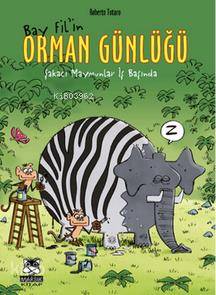 Bay Fil'in Orman Günlüğü - Şakacı Maymunlar İş Başında