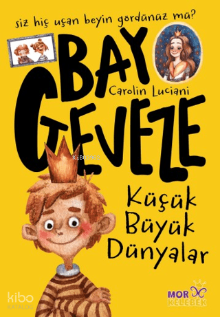 Küçük Büyük Dünyalar; Bay Geveze | Carolin Luciani | Halk Kitabevi