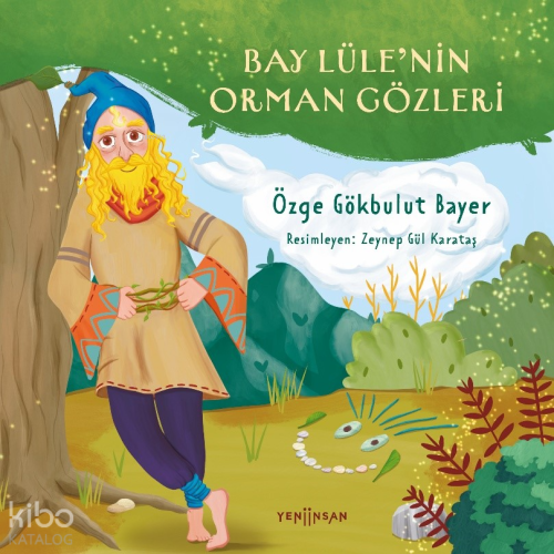 Bay Lüle’nin Orman Gözleri | Özge Gökbulut Bayer | Yeni İnsan Yayınevi