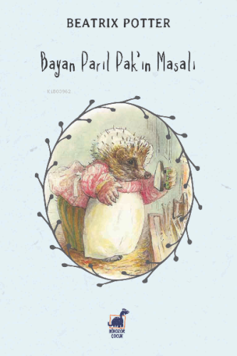 Bayan Parıl Pak’ın Masalı | Beatrix Potter | Dinozor Çocuk