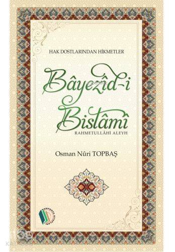 Bayezid-İ Bistami (R.A) | Osman Nuri Topbaş | Erkam Yayınları - (Kampa