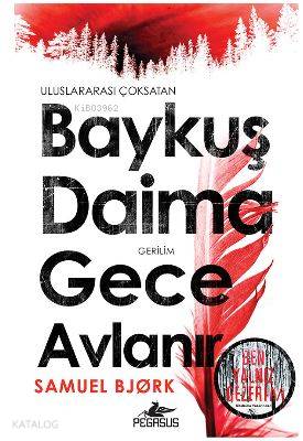 Baykuş Daima Gece Avlanır