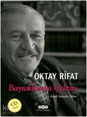 Bayraklarımı Çektim - Kendi Sesinden Şiirler | Oktay Rifat | Yapı Kred