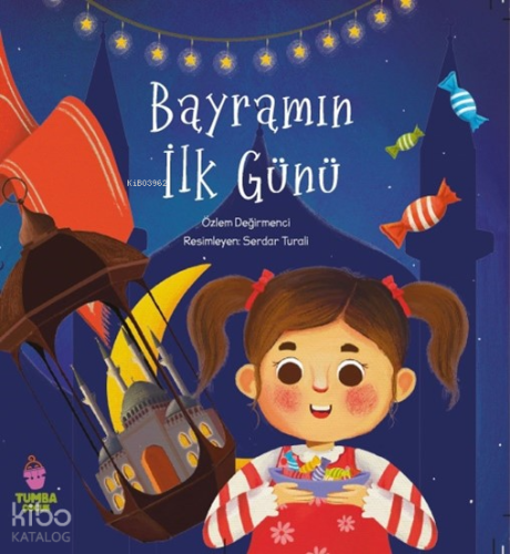 Bayramın İlk Günü | Özlem Değirmenci | Tumba Çocuk