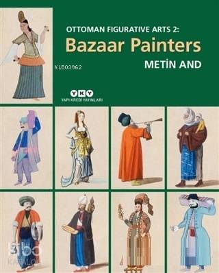 Bazaar Painters - Ottoman Figurative Arts 2