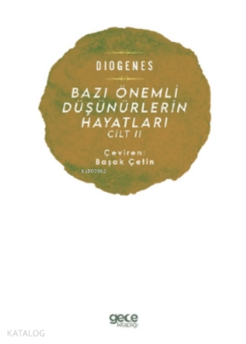 Bazı Önemli Düşünürlerin Hayatları Cilt Ii