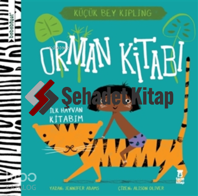 Bebebiyat - Orman Kitabı İlk Hayvan Kitabım - Küçük Bey Kipling