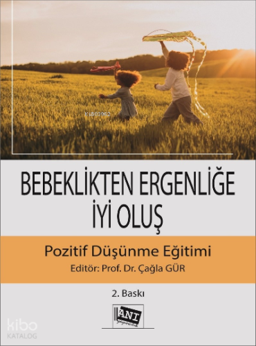 Bebeklikten Ergenliğe İyi Oluş Pozitif Düşünme Eğitimi | Çağla Gür | A