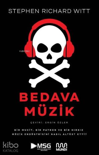 Bedava Müzik: Bir mucit, bir patron ve bir hırsız müzik endüstrisini nasıl altüst etti?