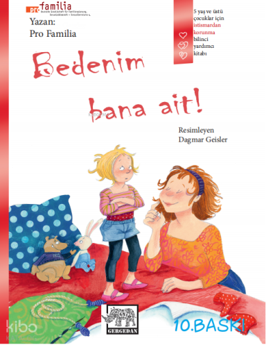 Bedenim Bana Ait!;5 Yaş ve Üstü Çocuklar İçin İstismardan Korunma Bilinci Yardımcı Kitabı