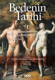 Bedenin Tarihi 1; Rönesanstan Aydınlanmaya