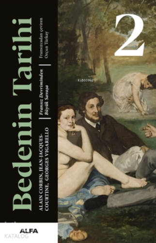 Bedenin Tarihi 2 ( Ciltli );Fransız Devriminden Büyük Savaşa