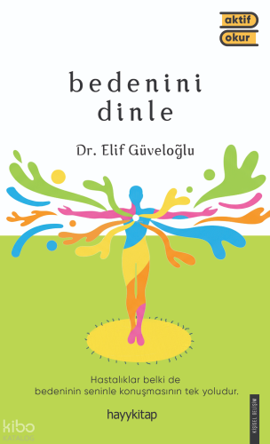 Bedenini Dinle | Elif Güveloğlu | Hayy Kitap