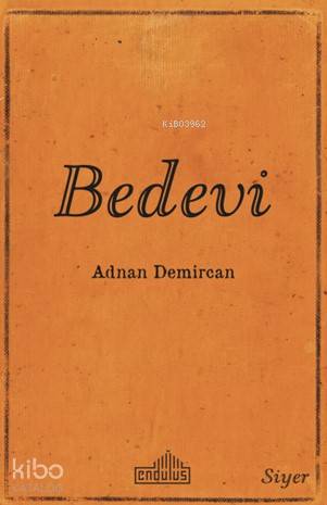 Bedevi | Adnan Demircan | Endülüs Yayınları