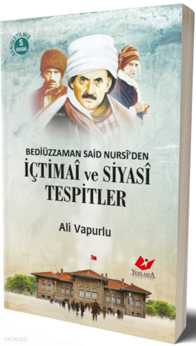 Bediüzzaman Said Nursi'den İçtimai ve Siyasi Tespitler | Ali Vapurlu |