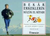 Bekar Erkeklerin Küçük El Kitabı; Bilgelik Serisi (wısdom Serıes)