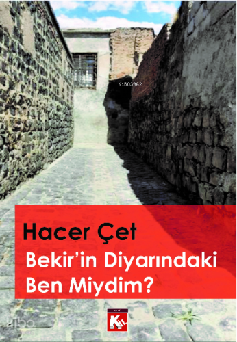 Bekir'in Diyarındaki Ben Miydim? | Hacer Çetin | Kil Yayınları