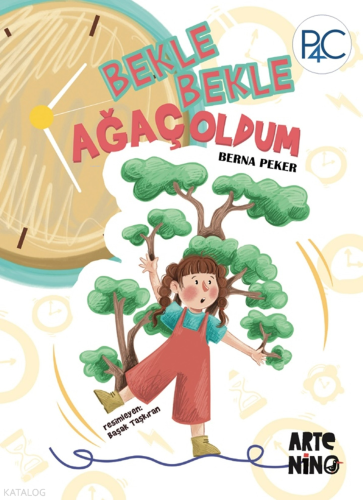 Bekle Bekle Ağaç Oldum | Berna Peker | Artenino Hobi Yayıncılık
