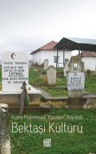 Bektaşi Kültürü - Kuzey Makedonya Kanatlar Köyünde