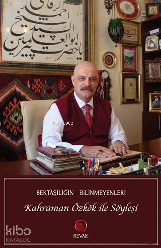 Bektaşiliğin Bilinmeyenleri - Kahraman Özkök İle Söyleşi