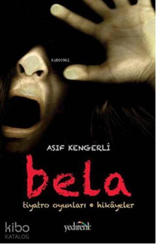 Bela; Tiyatro Oyunları - Hikayeler