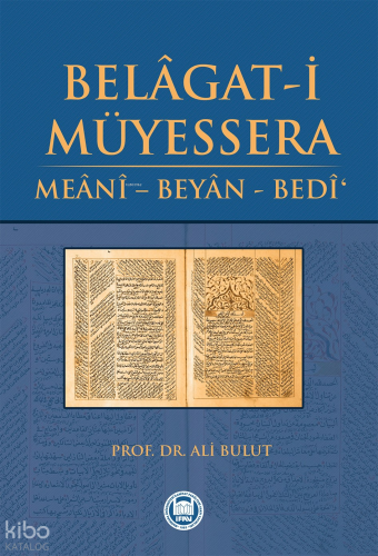 Belâgat-i Müyessera; Meânî - Beyân - Bedî' | Ali Bulut | M. Ü. İlahiya