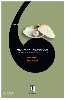 Belagat İncileri; Kur'ân Okumaları - IV