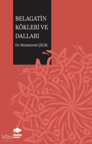 Belagatin Kökleri ve Dalları | Muhammet Çelik | Ravza Akademi