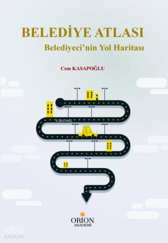 Belediye Atlası | Cem Kasapoğlu | Orion Kitabevi