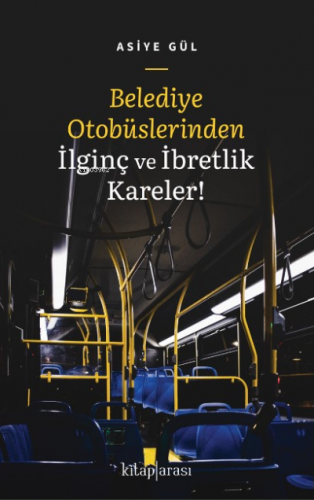 Belediye Otobüslerinden İlginç ve İbretlik Kareler!