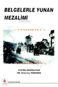 Belgelerle Yunan Mezalimi