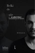 Belki de Şiir Bilmiyorum